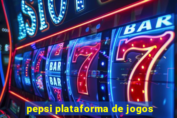 pepsi plataforma de jogos